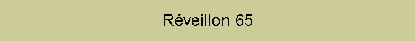 Rveillon 65