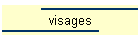 visages